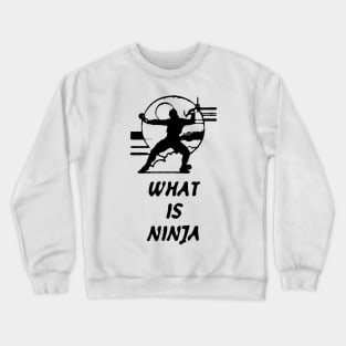 What Is Ninja Crewneck Sweatshirt